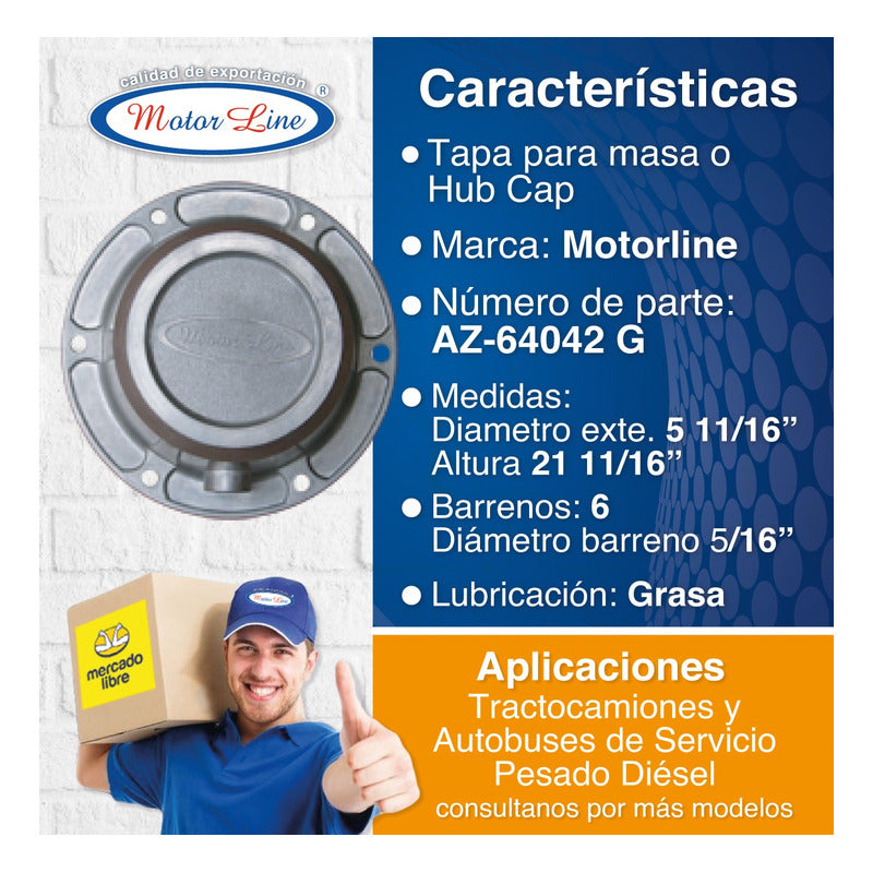 009 / Tapa Maza / Hub Cap / Grasa / 6 Barrenos / 5 5/16.